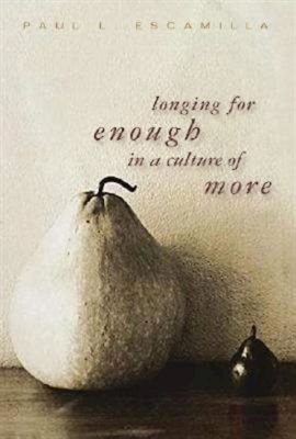 Cover image for Longing for Enough in a Culture of More