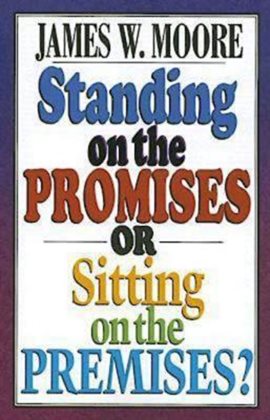 Cover image for Standing on the Promises or Sitting on the Premises?