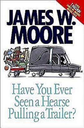 Cover image for Have You Ever Seen a Hearse Pulling a Trailer?