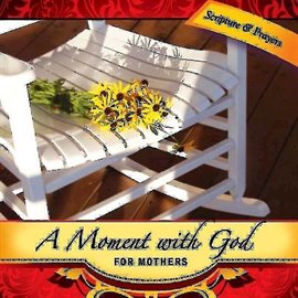 Cover image for A Moment with God for Mothers