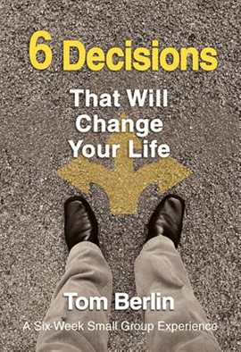 Cover image for 6 Decisions That Will Change Your Life Participant WorkBook