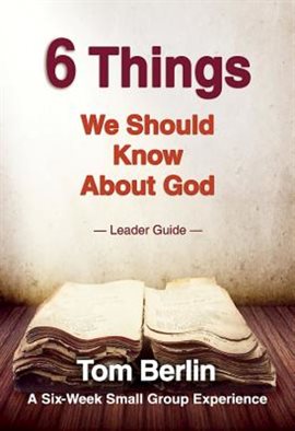 Cover image for 6 Things We Should Know About God Leader Guide