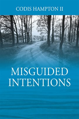 Cover image for Misguided Intentions