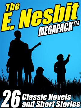 Cover image for The E. Nesbit MEGAPACK ®