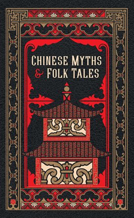 Cover image for Chinese Myths and Folk Tales