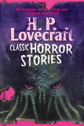 Cover image for H. P. Lovecraft: Classic Horror Stories