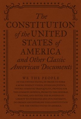 Cover image for The Constitution of the United States of America and Other Important American Documents