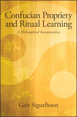 Cover image for Confucian Propriety and Ritual Learning