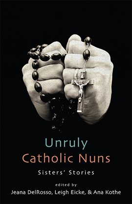 Imagen de portada para Unruly Catholic Nuns