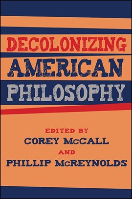 Cover image for Decolonizing American Philosophy