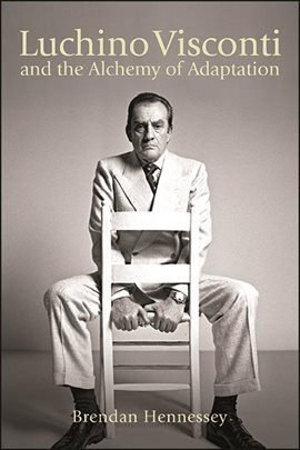 Cover image for Luchino Visconti and the Alchemy of Adaptation