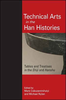 Cover image for Technical Arts in the Han Histories