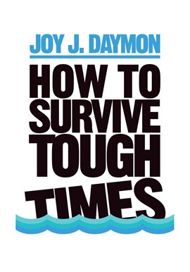 Cover image for How to Survive Tough Times