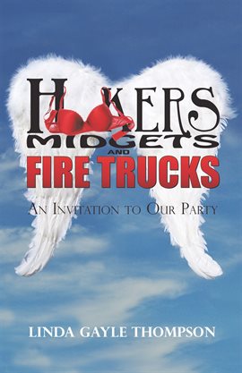Imagen de portada para Hookers, Midgets, and Fire Trucks