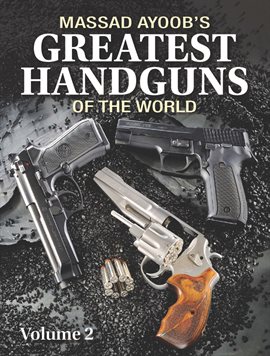 Imagen de portada para Massad Ayoob's Greatest Handguns of the World Volume II