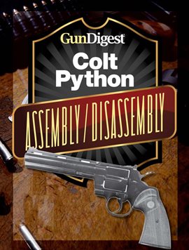 Cover image for Gun Digest Colt Python Assembly/Disassembly Instructions