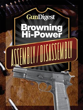 Cover image for Gun Digest Hi-Power Assembly/Disassembly Instructions