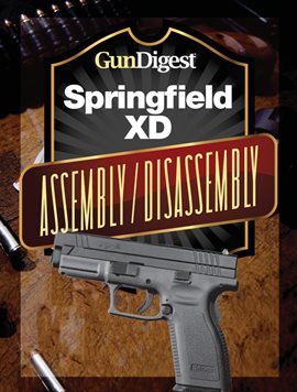 Cover image for Gun Digest Springfield XD Assembly/Disassembly Instructions