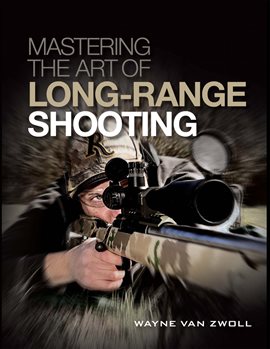 Imagen de portada para Mastering the Art of Long-Range Shooting