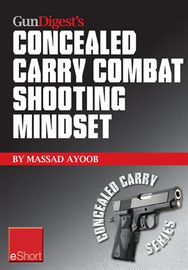 Imagen de portada para Gun Digest's Combat Shooting Mindset Concealed Carry eShort