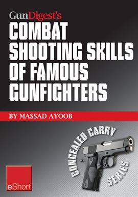 Imagen de portada para Gun Digest's Combat Shooting Skills of Famous Gunfighters eShort