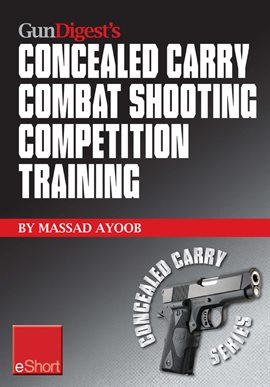 Imagen de portada para Gun Digest's Combat Shooting Competition Training Concealed Carry eShort