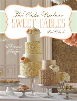 Imagen de portada para Sweet Tables - A Romance of Ruffles