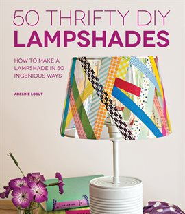 Cover image for 50 Thrifty DIY Lampshades