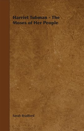 Imagen de portada para Harriet Tubman - The Moses of Her People