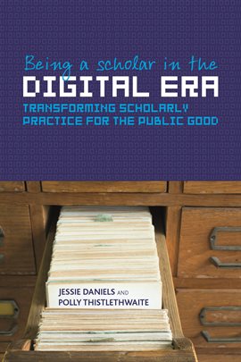 Cover image for Being a Scholar in the Digital Era
