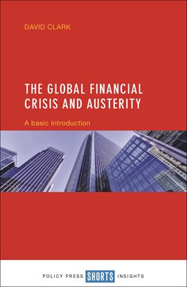Cover image for The Global Financial Crisis and Austerity