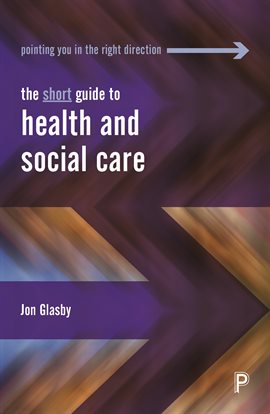 Imagen de portada para The Short Guide to Health and Social Care