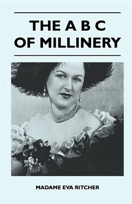 Imagen de portada para The A B C Of Millinery