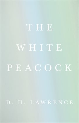Cover image for The White Peacock