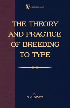 Cover image for The Theory and Practice of Breeding to Type