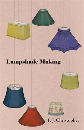 Imagen de portada para Lampshade Making