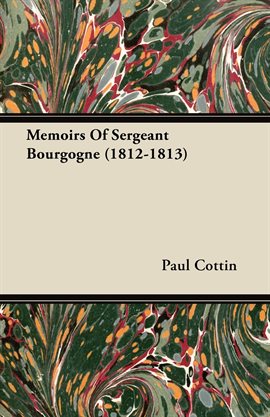 Cover image for Memoirs Of Sergeant Bourgogne (1812-1813)