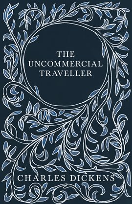 Cover image for The Uncommercial Traveller