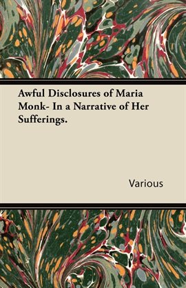 Imagen de portada para Awful Disclosures of Maria Monk