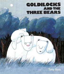 Cover image for Goldilocks And The Three Bears