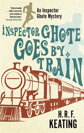 Cover image for Inspector Ghote Goes by Train