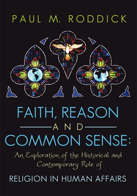 Imagen de portada para Faith, Reason and Common Sense
