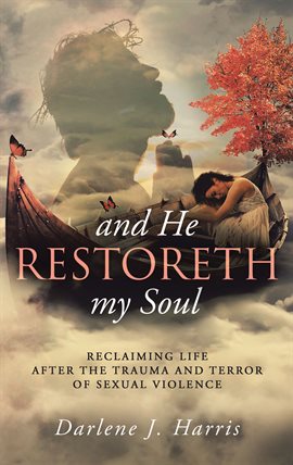 Cover image for And He Restoreth My Soul