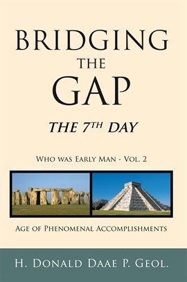 Imagen de portada para Bridging the Gap: The 7th Day Who Was Early Man Volume 2