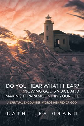 Imagen de portada para Do You Hear What I Hear? Knowing God's Voice and Making It Paramount in Your Life