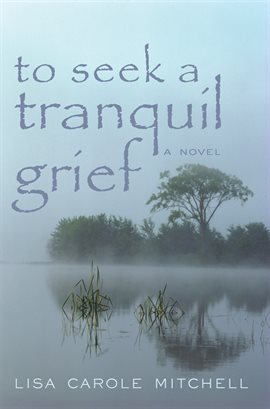 Imagen de portada para To Seek a Tranquil Grief