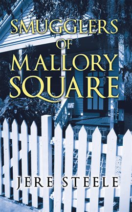 Imagen de portada para Smugglers of Mallory Square