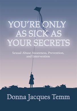 Cover image for You're Only as Sick as Your Secrets