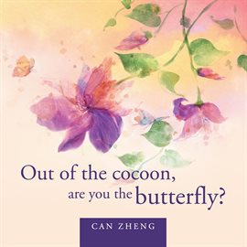 Cover image for Out of the Cocoon, Are You the Butterfly?