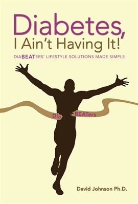 Cover image for Diabetes, I Ain't Having It!